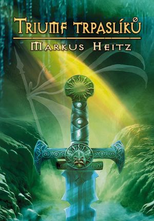 Goodreads | Triumf trpaslíků (Trpaslíci, #5) by Markus Heitz — Reviews, Discussion, Bookclubs, Lists