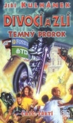 Goodreads | Temný prorok (Divocí a zlí, #3) by Jiří Kulhánek — Reviews, Discussion, Bookclubs, Lists
